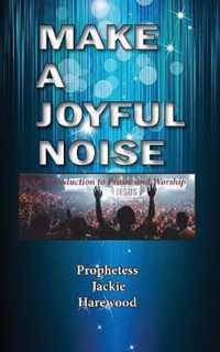 Make a Joyful Noise