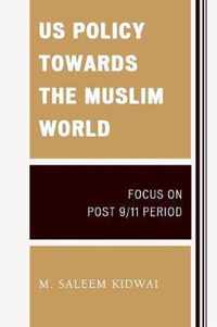 US Policy Towards the Muslim World