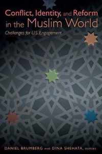 Conflict, Identity, and Reform in the Muslim World