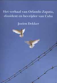 Het verhaal van Orlando Zapata, dissident en bevrijder van Cuba