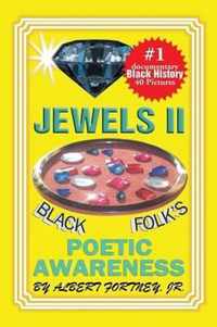 Jewels II Black Folks Poetic Awareness