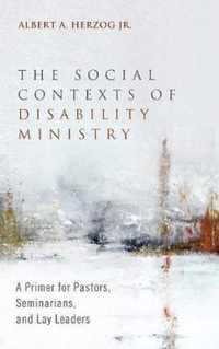 The Social Contexts of Disability Ministry