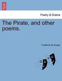 The Pirate, and Other Poems.