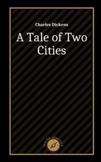 A Tale of Two Cities by Charles Dickens