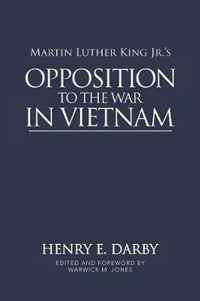 Martin Luther King Jr.'s Opposition to the War in Vietnam