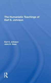 The Humanistic Teachings Of Earl S. Johnson