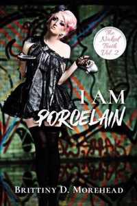 I Am Porcelain