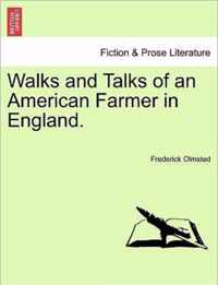 Walks and Talks of an American Farmer in England.