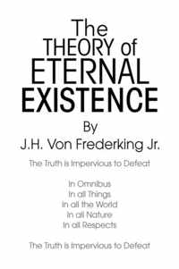 The Theory Of Eternal Existence