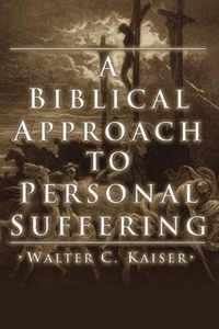 A Biblical Approach to Personal Suffering