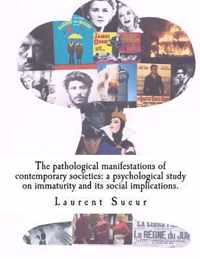 The pathological manifestations of contemporary societies