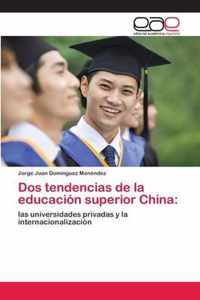 Dos tendencias de la educacion superior China