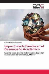 Impacto de la Familia en el Desempeno Academico