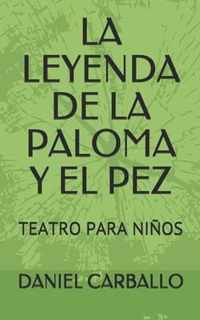 La Leyenda de la Paloma Y El Pez