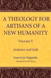 A Theology for Artisans of a New Humanity, Volume 5