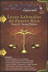 Leyes Laborales de Puerto Rico Tomo II Sector Publico.