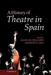 A History of Theatre in Spain