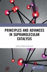 Principles and Advances in Supramolecular Catalysis