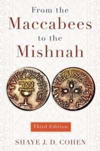 From the Maccabees to the Mishnah, Third Edition