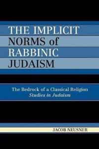 The Implicit Norms of Rabbinic Judaism