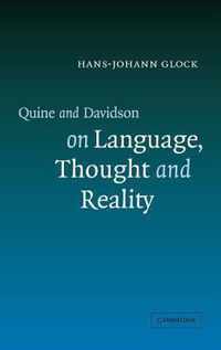 Quine and Davidson on Language, Thought and Reality