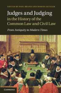 Judges and Judging in the History of the Common Law and Civil Law