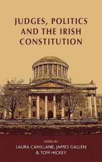 Judges, Politics and the Irish Constitution