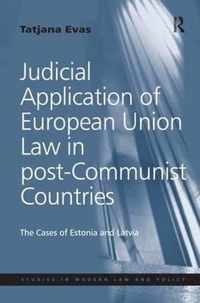 Judicial Application of European Union Law in Post-Communist Countries