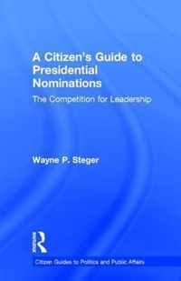 A Citizen's Guide to Presidential Nominations