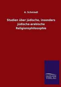 Studien uber judische, insonders judische-arabische Religionsphilosophie