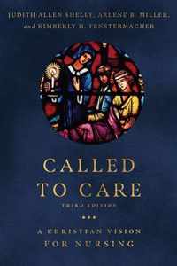 Called to Care - A Christian Vision for Nursing