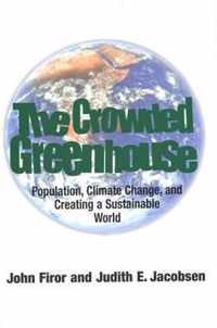 The Crowded Greenhouse - Population, Climate Change & Creating a Sustainable World