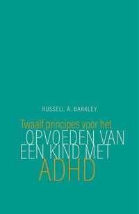 Twaalf principes voor het opvoeden van een kind met ADHD