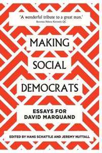 Making Social Democrats Essays for David Marquand