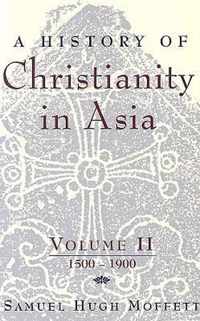 A History of Christianity in Asia: v. 2