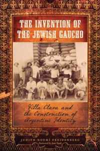 The Invention of the Jewish Gaucho