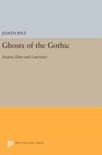 Ghosts of the Gothic - Austen, Eliot and Lawrence