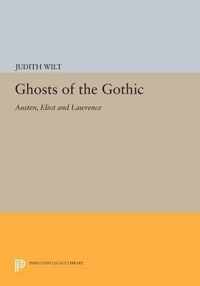 Ghosts of the Gothic - Austen, Eliot and Lawrence Lawrence