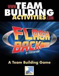 Flash Back: A Team Building Game