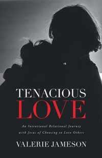 Tenacious Love