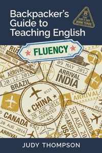 Backpacker's Guide to Teaching English Book 3 Fluency