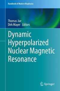 Dynamic Hyperpolarized Nuclear Magnetic Resonance