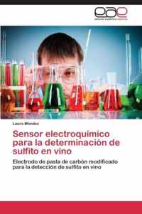 Sensor electroquimico para la determinacion de sulfito en vino