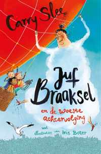 Juf Braaksel 5 -   Juf Braaksel en de woeste achtervolging