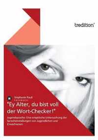 Ey Alter, Du Bist Voll Der Wort-Checker!