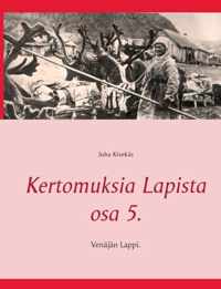 Kertomuksia Lapista osa 5.