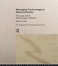 Managing Technological Discontinuities