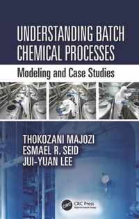 Understanding Batch Chemical Processes