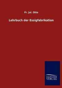 Lehrbuch der Essigfabrikation