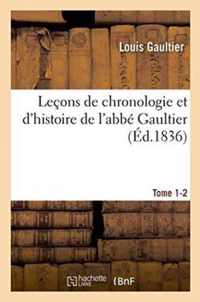 Lecons de Chronologie Et d'Histoire de l'Abbe Gaultier Tome 1-2